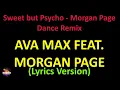 Ava Max feat. Morgan Page - Sweet but Psycho - Morgan Page Dance Remix (Lyrics version)