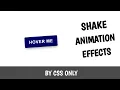 Shake Hover Effect by using css Css Animation Effects