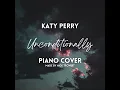 Lagu Unconditionally by Katy Perry - Digital Piano Cover by Nick Trovert (2022)