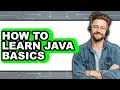 How to Learn Java Basics updated