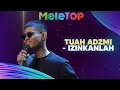 Download Lagu Tuah Adzmi - Izinkanlah | MeleTOP | AC Mizal \u0026 Sherry