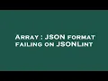 Array JSON format failing on JSONLint