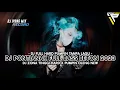 DJ PONTIANAK FULL BASS KENCENG 2023 - DJ ZONA TINGGI HARD FUNKOT TANPA LAGU