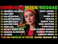 Lagu KUMPULAN TARLING REGGAE TERBARU ENAK BUAT NYANTAI DAN PERJALANAN, KANGGO SENOK, SEISI HATI, SEHATI