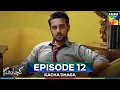 Download Lagu Kacha Dhaga Episode 12