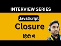 Closure in JavaScript in HINDI