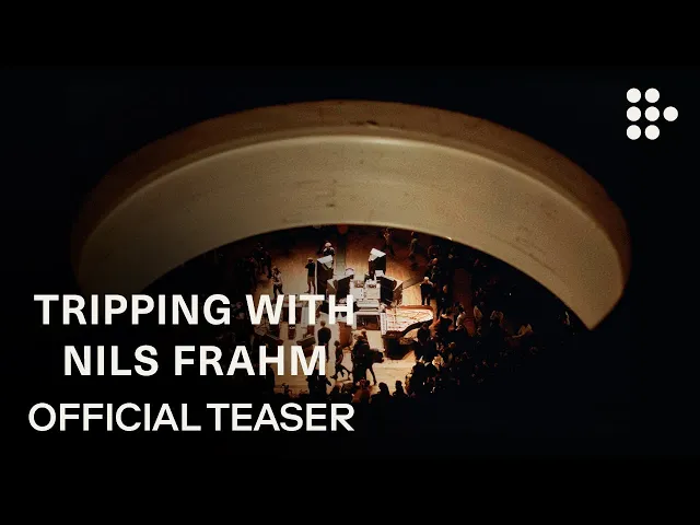 TRIPPING WITH NILS FRAHM | Official Teaser | Exclusive Premiere on MUBI December 3