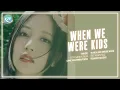 Lagu TWICE (트와이스) ~ When We Were Kids ~ Line Distribution
