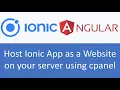 Ionic Angular Tutorial 3 How to host ionic app as website on your server using cPanel