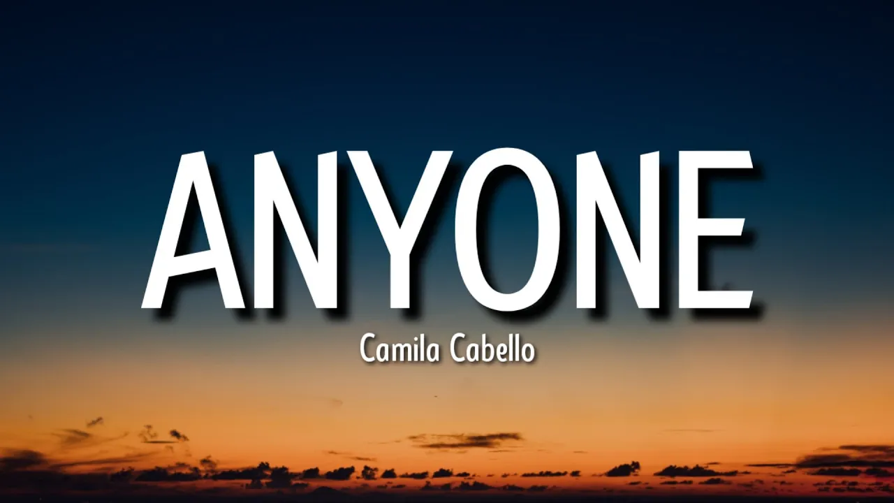 camila cabello - anyone (lyrics) that you are the only one i'll ever love [tiktok song]