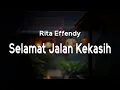 Download Lagu Rita Effendy - Selamat Jalan Kekasih I Lirik Lagu