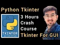 Python Tkinter 3 Hours Crash Course With Full Project Tutorial