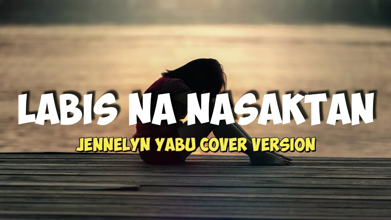 LABIS NA NASAKTAN - Jennelyn Yabu /karaoke Lyrics