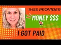 How I Became an IHSS Provider Get Paid to Care for Your Loved One