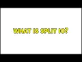 What is Split IO