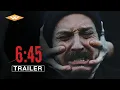 Download Lagu 6:45 Official Trailer | Mysterious American Time Loop Horror Thriller | Directed by Craig Singer