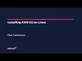 Installing AWS CLI on Linux - AWS Solutions Architect Associate Architecture Tools