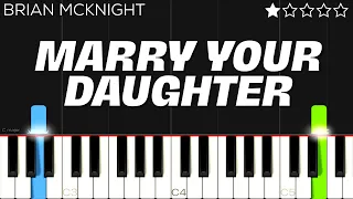 Download Brian McKnight - Marry Your Daughter | EASY Piano Tutorial MP3