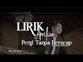 Download Lagu Aprilian - Pergi Tanpa Berucap [ LIRIK ]