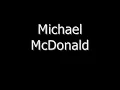 Michael McDonald   I Keep Forgettin' Every Time You're Near