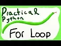 For Loop - Practical Python Programming