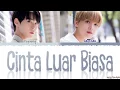 Download Lagu DOYOUNG \u0026 HAECHAN - 'CINTA LUAR BIASA' (COVER) Lyrics [Color Coded_Han_Rom_Indo_Eng]