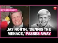 Jay North Dennis the Menace star dies at 73