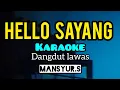 Download Lagu karaoke dangdut lawas HELLO SAYANG mansyur.s