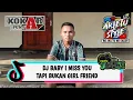 Lagu DJ BABY I MISS YOU TAPI BUKAN GIRL FRIEND _ REMIX - PAPPA THEJHE (#akletustyle)