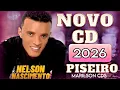 Lagu NELSON NASCIMENTO CD NOVO PISEIRO 2026