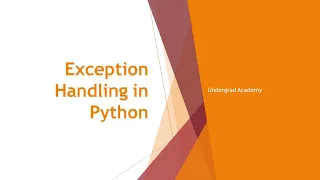 Exception Handling in Python Python Programming Lesson 16 Undergrad Academy