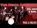 Lagu The Infamous Decca Audition [ep. 001]