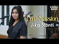 Lagu KADAL BAND - JIKA NANTI (Live Session)