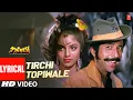 Download Lagu Tirchi Topiwale -Lyrical Video Song | Tridev | Amit Kumar, Sapna Mukherjee | Naseeruddin Shah, Sonam