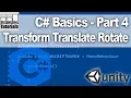 Csharp C Basics for Unity - Transform Translate and Rotate