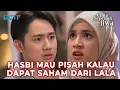 HASBI MINTA SAHAM #RCTIPlusSuperApp #LayarDramaRCTI #CintaSepenuhJiwa