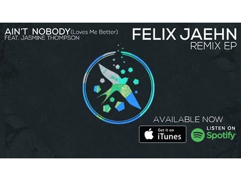 Download MP3 Felix Jaehn ft Jasmine Thompson - Ain't Nobody (Loves Me Better) Extended Mix