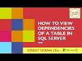 How to view the Dependencies of a Table SQL Server Database Design SQL Talks by VINEET