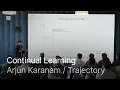 Continual Learning How AI Agents Get Better With Every Use Arjun Karanam Trajectory