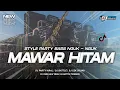 Download Lagu DJ MAWAR HITAM FYP TIKTOK - STYLE PARTY BASS NGUK NGUK‼️