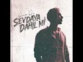 Sevdaya Dahil Mi