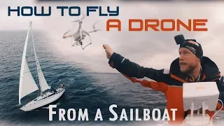 How to fly a Phantom 3 Professional drone from a Sailboat