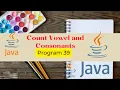 Java program to count vowels and consonants in a given String JAVA