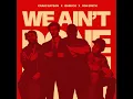 We Ain't Done