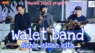 Download Walet band - Akhir kisah kita || live akustik MP3