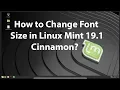 How to Change Font Size in Linux Mint 19 1 Cinnamon