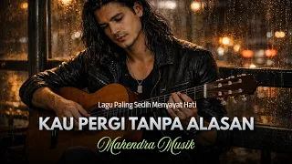 kau pergi tanpa alasan lagu sedih slow rock malaysia 90an paling menyayat hati