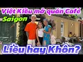 Lagu Việt kiều về Sài Gòn mua nhà, mở quán cà phê ở Phú Nhuận: Liều hay khôn? 