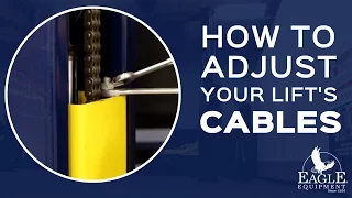 How to Adjust Your Lift s Cables Eagle Equipment Automotive Lifts