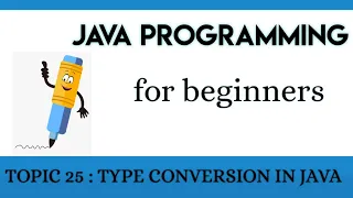 Lecture 25 Type conversion in Java